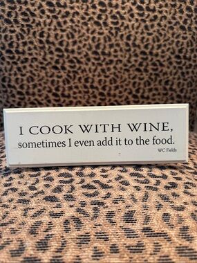 Decorative Kitchen Sign "I Cook With Wine" - Cream. 8 1/2”x 2 3/4”.